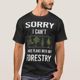 Förlåt att jag knullar skogsbruk t shirt