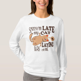 Förlåt att jag kom sent. t shirt