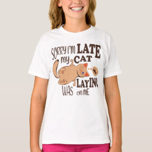 Förlåt att jag kom sent. t shirt