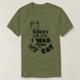 Förlåt att jag kom sent.. t shirt