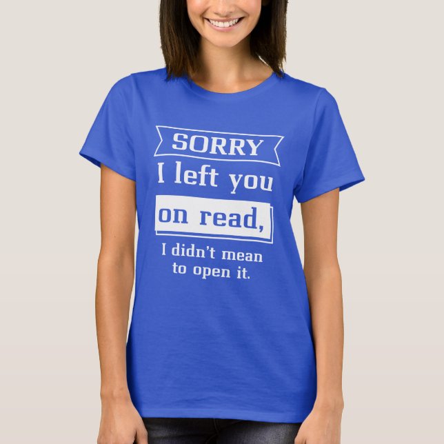 Förlåt att jag Lämnat dig vid läsning T Shirt (Framsida)