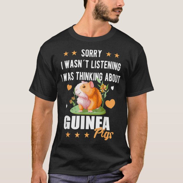 Förlåt att jag lyssnade på grisar när Cavy Lov T Shirt (Framsida)
