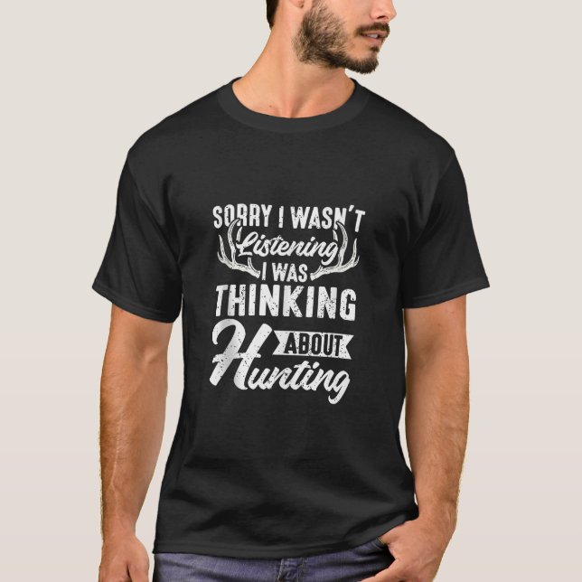 Förlåt att jag lyssnade på Hunt. T Shirt (Framsida)