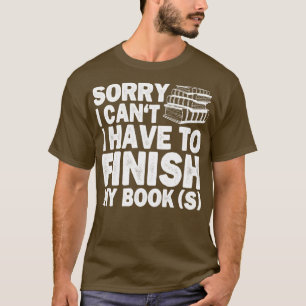 Förlåt att jag måste Avsluta min Bok Funny Educati T Shirt