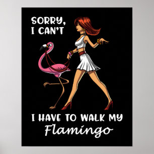 Förlåt att jag måste gå min Flamingo Bird Poster