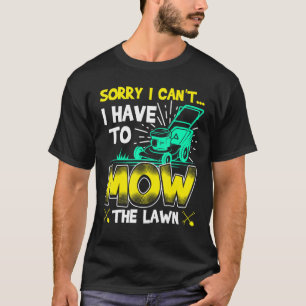 Förlåt att jag måste göra Gräsmatta av skuldermedl T Shirt
