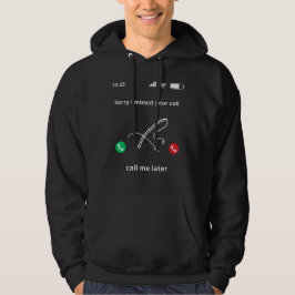 Förlåt att jag missade ditt bästa T-Shirt-samtal Hoodie