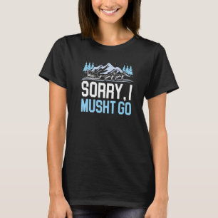 Förlåt att jag Musht Go Mushing Mush Hund Sledding T Shirt