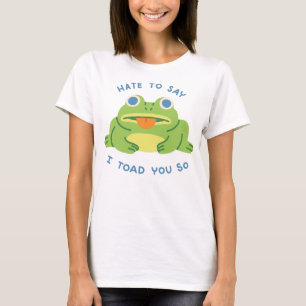Förlåt att jag sa att jag vägrade dig så t shirt