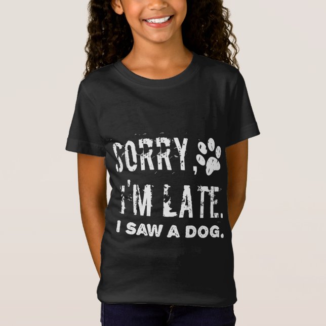 Förlåt att jag såg en Hund sent T Shirt (Framsida)