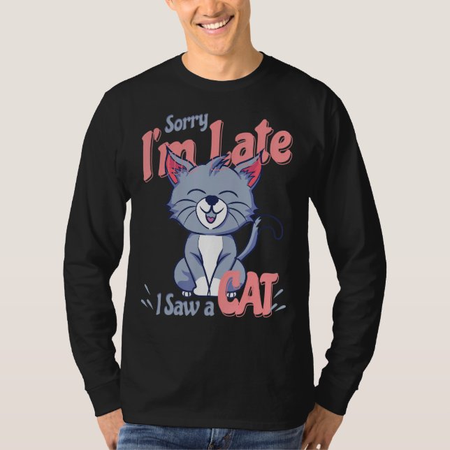 Förlåt att jag såg en katt sen t shirt (Framsida)