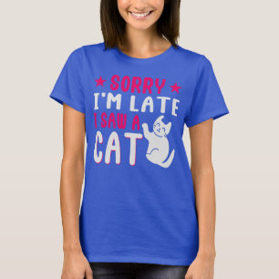 Förlåt att jag såg en katt T-Shirt