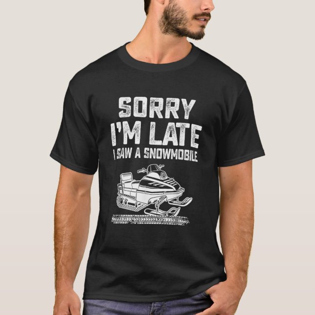 Förlåt att jag såg en smula mobil Snowmobiling Spo T Shirt (Framsida)