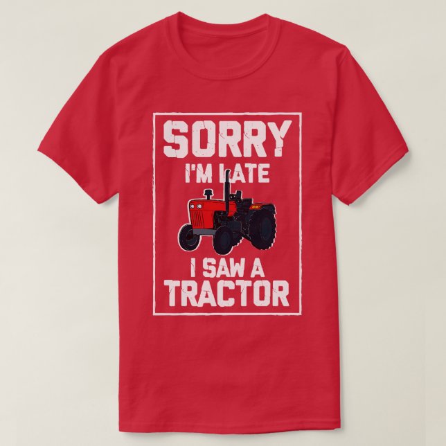 Förlåt att jag såg en traktor 3 sen t shirt (Design framsida)