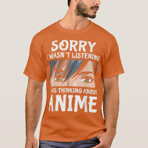 Förlåt att jag tänkte på Anime Otaku Anime Merch T Shirt