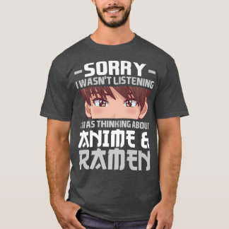 Förlåt att jag tänkte på Anime & Ramen Anime 283 T Shirt
