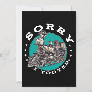 Förlåt att jag tog Tåg Funny Pun Locomotive Tåg Tr Inbjudningar