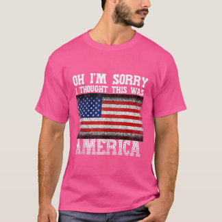 Förlåt att jag trodde att det här var Amerika Tee