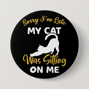 Förlåt att jag var sen Sitta på mig. Knapp