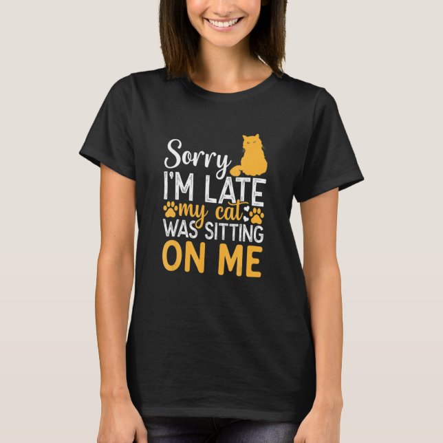 Förlåt att jag var sen Sitta på mig. T Shirt (Framsida)