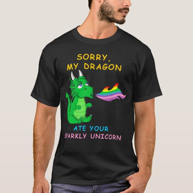 Förlåt att min drake Ate din sparkly Unicorn T Shirt (Framsida)