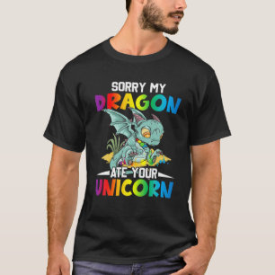 Förlåt att min drake Ate din Unicorn-fantny Dragon T Shirt