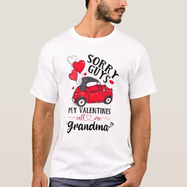 Förlåt att mina Valentineser kallar mig Grandma Re T Shirt (Framsida)