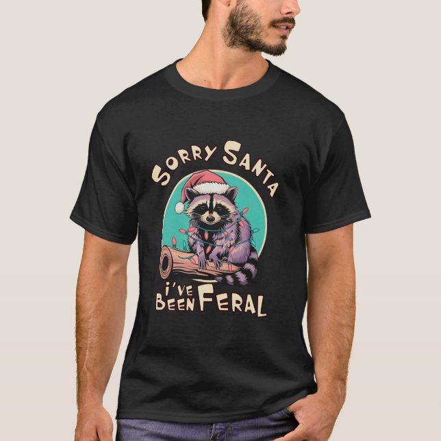 Förlåt att Santa har varit Feral Kids Funny Raccoo T Shirt (Framsida)