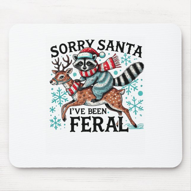 Förlåt att Santa I har varit Feral Funny Raccoon C Musmatta (Framsidan)