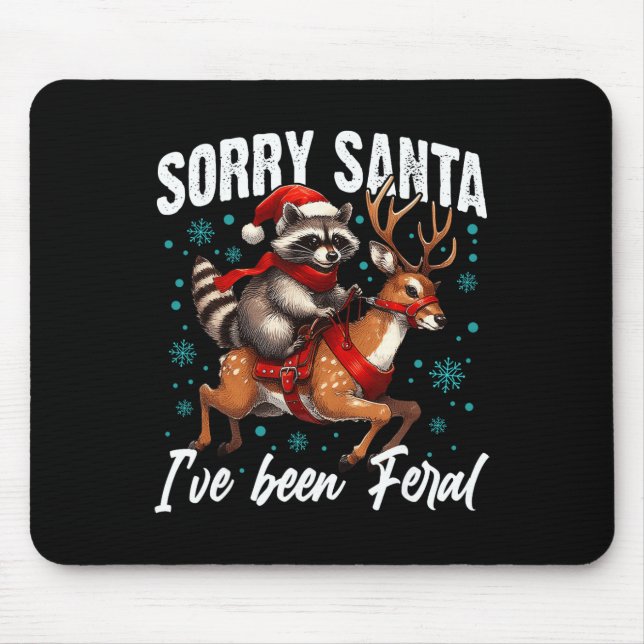 Förlåt att Santa jag har varit Feral Cute Raccoon  Musmatta (Framsidan)