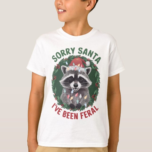 Förlåt att Santa jag har varit Feral Funny jul T Shirt (Framsida)