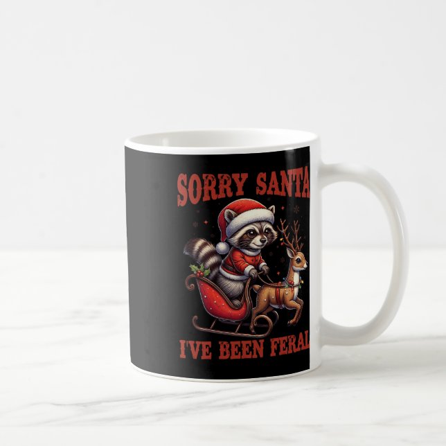 Förlåt att Santa jag har varit Feral Funny Raccoon Kaffemugg (Höger)