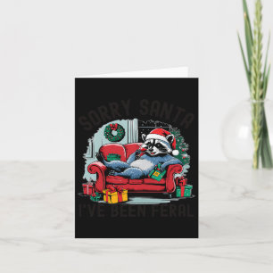 Förlåt att Santa jag har varit Feral Funny Raccoon Kort