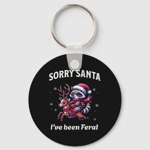 Förlåt att Santa jag har varit Feral jul Helgdag R Nyckelring