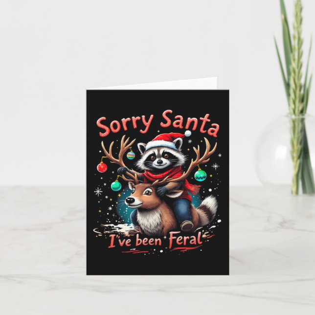 Förlåt att Santa jag har varit Feral Raccoon Funny Kort (Framsida)