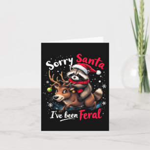 Förlåt att Santa jag har varit Feral Raccoon Funny Kort