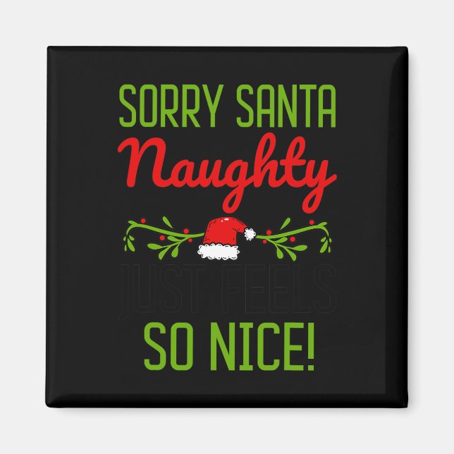 Förlåt att Santa Naughty bara känner sig så fin Ch Magnet (Framsidan)