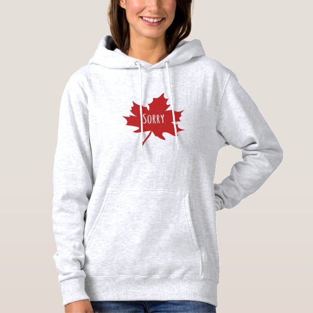 "Förlåt." Canadianer säger alltid ledsen Sweatshir T Shirt (Framsida)