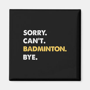 Förlåt Cant Badminton Adjö Funny Badminton Magnet