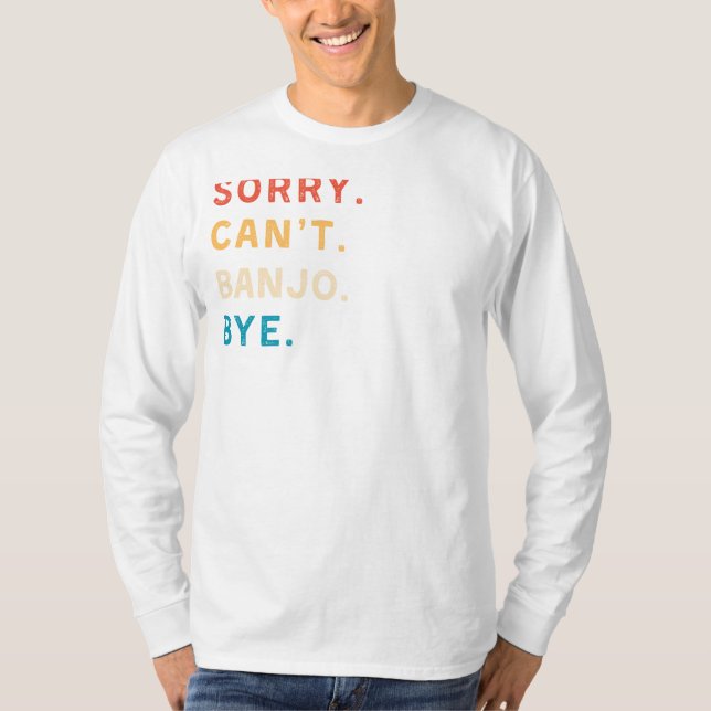 Förlåt Cant Banjo Adjö | Funny Musician Tee (Framsida)