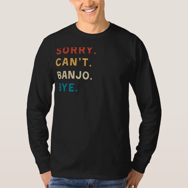 Förlåt Cant Banjo Adjö | Funny Musician Tee (Framsida)