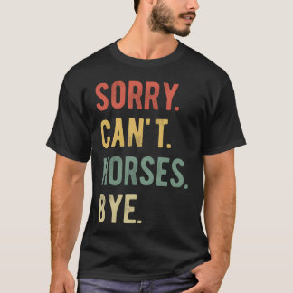 Förlåt Cant Horses Adjö II-retro T Shirt