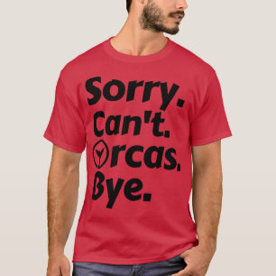 Förlåt Cant Orcas Adjö 14 T Shirt