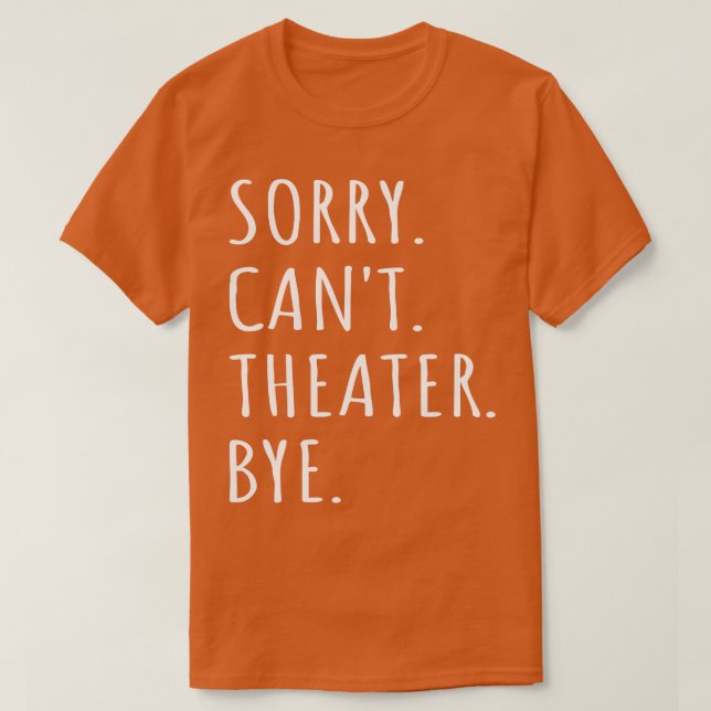 Förlåt Cant Theater Adjö T Shirt (Design framsida)