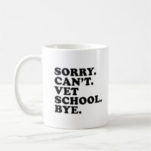 Förlåt Cant Vet School Funny Veterinary School Kaffemugg