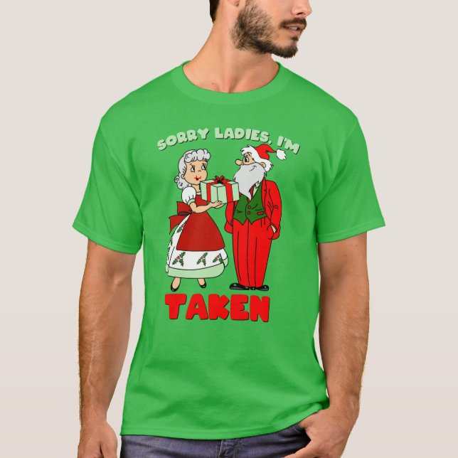 Förlåt Dam, jag är Taken (Santa & Mrs Claus) T Shirt (Framsida)