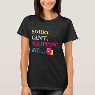 Förlåt. Det går inte. Shopping. Hej då. T Shirt