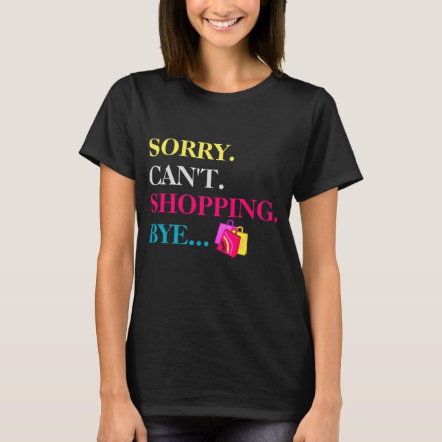 Förlåt. Det går inte. Shopping. Hej då. T Shirt (Framsida)