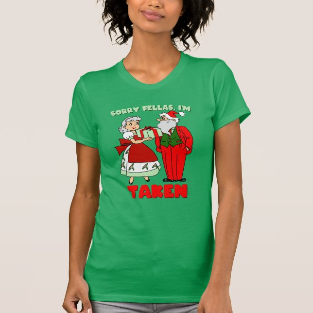 Förlåt Fellas, jag är Taken (Santa & Mrs Claus)  T Shirt (Framsida)