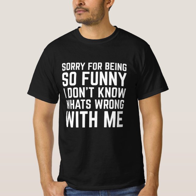 Förlåt för att du är så konstig t shirt (Framsida)